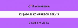 Kuşadası Kompresör Servis