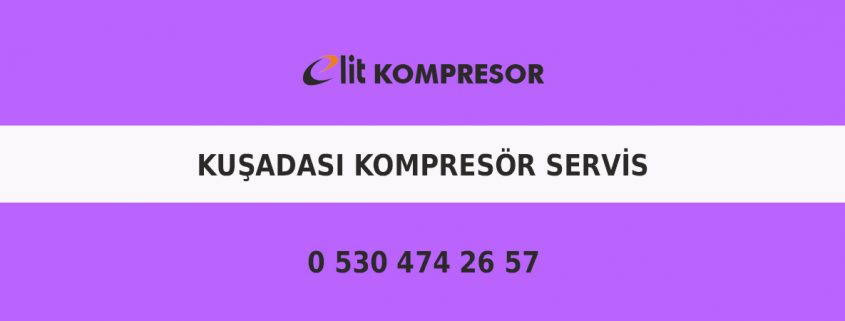 Kuşadası Kompresör Servis